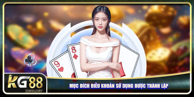 Mục đích điều khoản sử dụng được thành lập Mục đích điều khoản sử dụng được thành lập